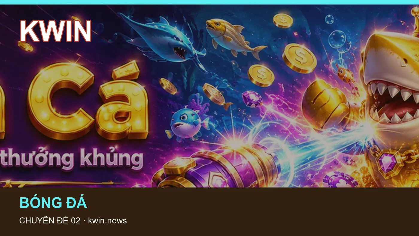 Thể thao: những thuật ngữ cần hiểu khi tra cứu KWIN
