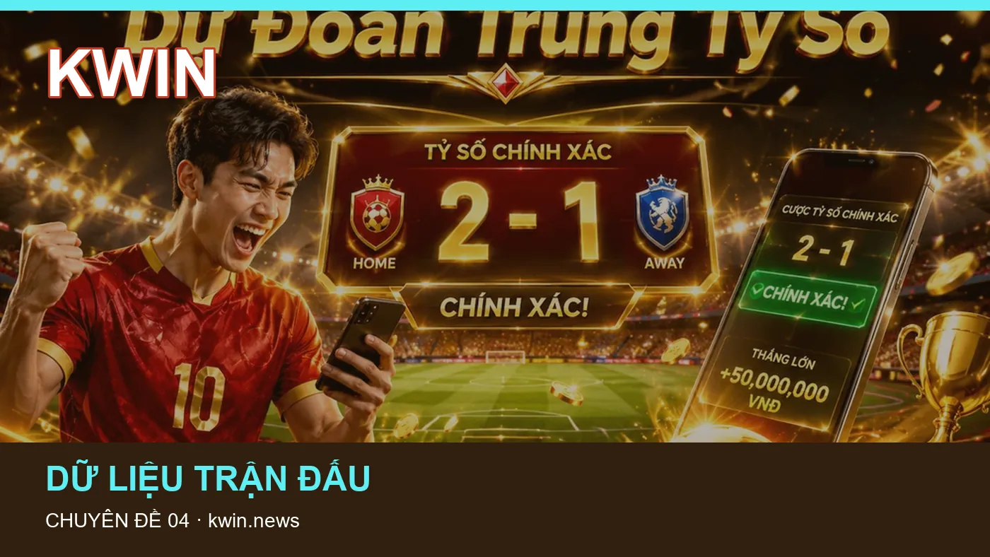Hỏi đáp về Lịch thi đấu: quy trình tự kiểm tra trên KWIN